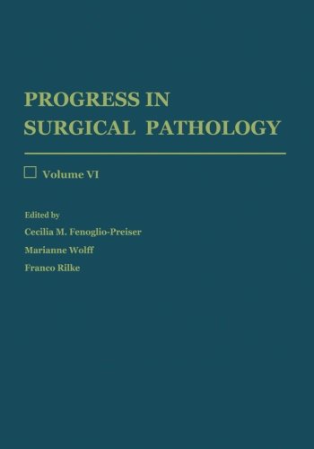 Progress in Surgical Pathology: Volume VI