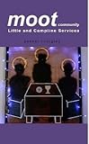 Moot Community Little and Compline services