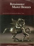 Renaissance master bronzes : from the collection of the Kunsthistorisches Museum, Vienna