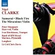 Clarke, N. - Samurai / Black Fire / The Miraculous Violin