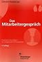 Das Mitarbeitergespr�ch: Praktische Grundlagen f�r erfolgreiche F�hrungsarbeit