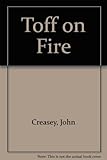 The Toff on fire