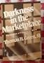 Darkness in the Marketplace: The Christian at Prayer in the World