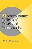 Macroeconomic Policies of Developed Democracies (Cambridge Studies in Comparative Politics)