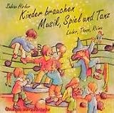 Kinder brauchen Musik, Spiel und Tanz, 1 CD-Audio