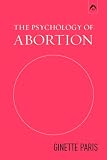 The Psychology of Abortion