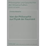 Von der Philosophie zur Physik der Raumzeitvon "Christian Westphal"