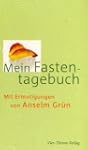 Mein Fastentagebuch: Mit Ermutigungen...
