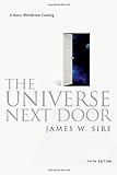 The Universe Next Door: A Basic Worldview Catalog, 5th Edition