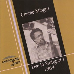 Charlie Mingus- Live in Stuttgart 1964