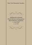 Addisonia;colored illustrations and popular descriptions of plants. v. 14 1929