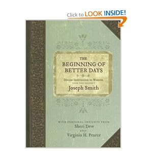 The Beginning of Better Days: Divine Instruction to Women from the Prophet Joseph Smith