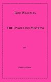 The Unwilling Mistress