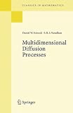 Multidimensional Diffusion Processes (Classics in Mathematics)