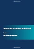 Essays on free will and moral responsibility