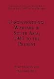 Unconventional warfare in South Asia, 1947 to the present