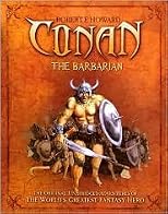 Conan the Barbarian by Robert E. Howard