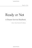 Ready or Not - A Disaster Survival Handbook
