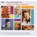 The Very Best of Music to Watch Girls By