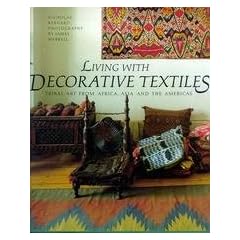 Living with Decorative Textiles: Tribal Art from Africa, Asia and the Americas