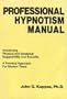 Professional Hypnotism Manual: Introducing Physical and Emotional Suggestibility and Sexuality