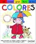 Mi primer gran libro de los colores (Mi primer gran libro de . . . series)