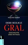 Produkt-Bild: Der Heilige Gral: Geschichte und Mythos
