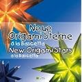 Neue Origami Sterne � la Bascetta - New Origami Stars a la Bascetta: 3D Sterne aus Papier - 3D Stars made of Paper