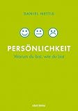 Persoenlichkeit: Warum du bist, wie du bist