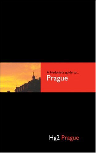 A Hedonist's Guide to Prague