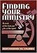 Finding Your Ministry: A Study of the Fruit and Gifts of the Spirit