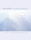 Religion : from place to placelessness