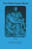 The Pieta Pocket Prayer Booklet (Including the 15 Prayers Revealed to St Bridget of Sweden, and Over 50 Other Prayers for All Occasions)