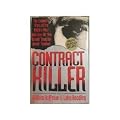 Contract Killer: Explosive Story of the Mafia's Most Notorious Hitman - Tony "The Greek" Frankos