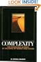 Complexity: The Emerging Science at the Edge of Order and Chaos