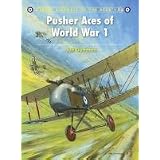 Pusher Aces of World War 1 (Aircraft of the Aces)