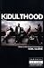 Kidulthood: Based on the Screenplay by Noel Clarke