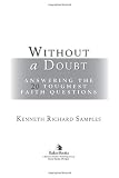 Without a Doubt: Answering the 20 Toughest Faith Questions