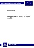 Produkt-Bild: Pers&ouml;nlichkeitsspaltung in Literatur und Film: Zur Konstruktion dissoziierter Identit&auml;ten in den Werken E. T. A. Hoffmanns und David Lynchs