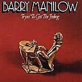Barry Manilow: Tryin' to Get the Feeling by  Barry Manilow 
