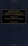 Dancing with Words: Signing for Hearing Children's Literacy