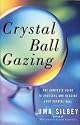 Crystal Ball Gazing by Silbey, Uma (BCRYBAL1)
