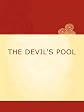 THE DEVIL'S POOL