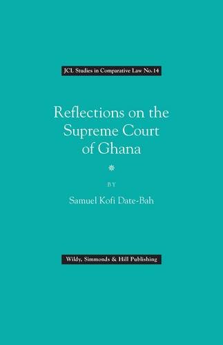 Reflections on the Supreme Court of Ghana (JCL Series in Comparative Law)