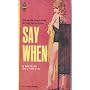 SAY WHEN by MAX COLLIER