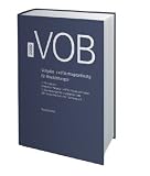 VOB 2006 - Teil A - DIN 1960, Teil B - DIN 1961, Teil C - ATVen: Vergabe- und Vertragsordnung für Bauleistungen Teil A (DIN 1960), Teil B (DIN 1961), Teil C (ATVen) Gesamtausgabe 2009