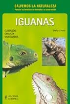 Iguanas - Cuidados Crianza Variedades (Salvemos La Naturaleza / Let's Save Nature) (Spanish Edition)
