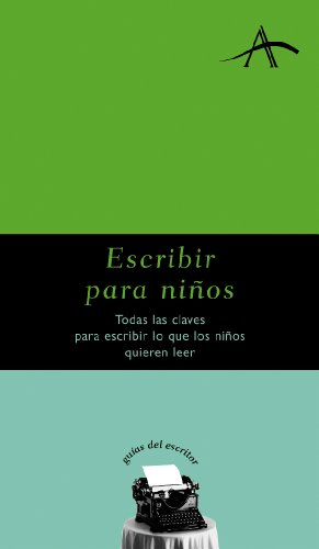 Escribir para niños (Guías del escritor) (Spanish Edition)