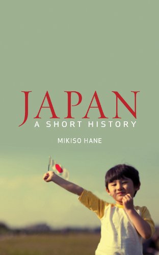 Japan: A Short History (Short Histories), by Mikiso Hane