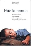 Fate la nanna. Il semplice metodo che vi insegna a risolvere per sempre l'insonnia del vostro bambino (Mandragora junior)